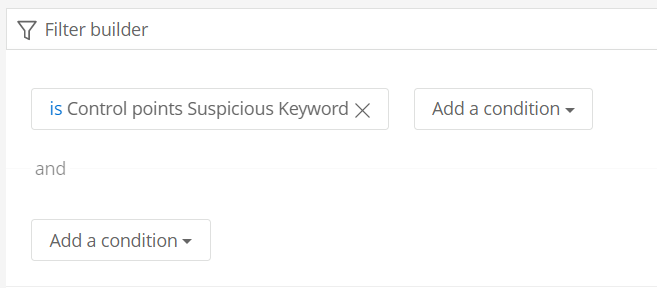 filter builder with control point suspicious keyword